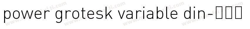 power grotesk variable din字体转换